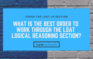 What order should I work through The LSAT Logical Reasoning section?