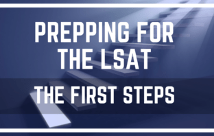 What is the first step in preparing for the LSAT?
