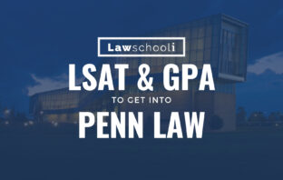 LSAT Score and GPA to Get into Penn Law
