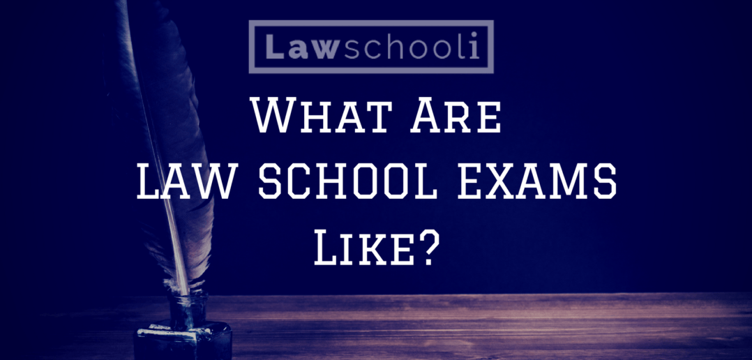 What are Law School Exams Like?