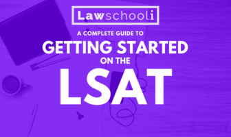 Getting Started On The LSAT: A Complete Guide