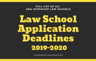 Law School Application Deadlines (2019-2020)