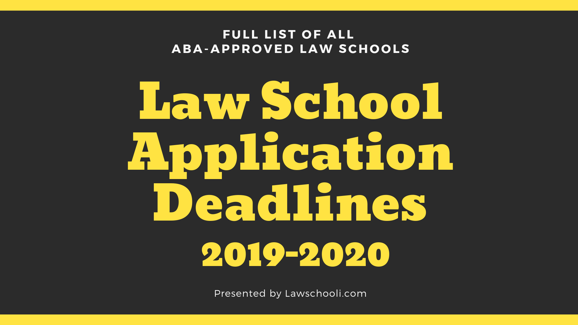 Law School Application Deadlines (20192020) LawSchooli