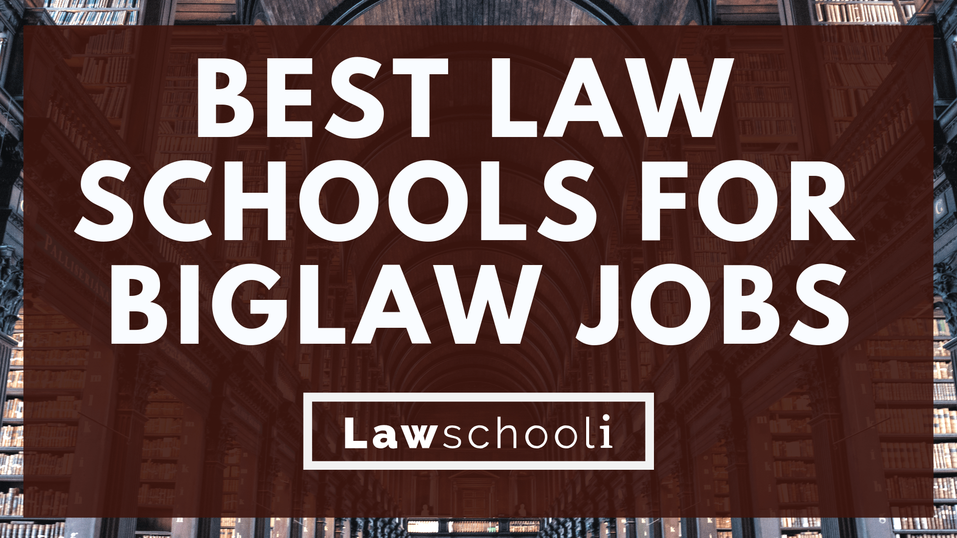 The Best Law Schools For Biglaw Jobs 180 000 A Year Lawschooli