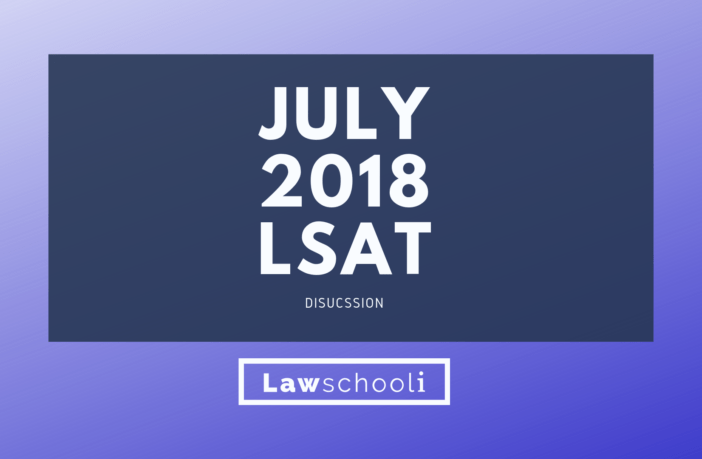 July 2018 LSAT Discussion